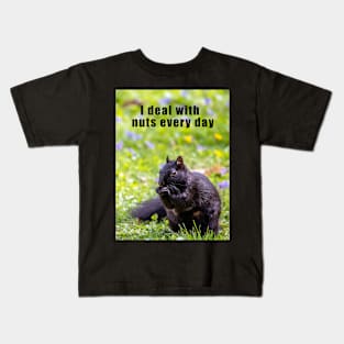 Squirrel deals with nuts every day Kids T-Shirt